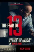 The Fear of 13: Countdown to Execution: My Fight for Survival on Death Row 